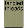Tangled Threads door Pegi Deitz Shea