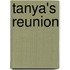 Tanya's Reunion