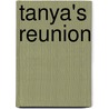 Tanya's Reunion door Valerie Flournoy