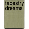 Tapestry Dreams by N.J. Walters