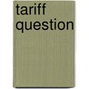 Tariff Question door Joseph Shield Nicholson