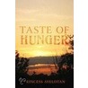 Taste Of Hunger door Princess Ayelotan