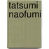 Tatsumi Naofumi