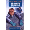 Teacher Trouble door Paul Hutchens