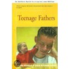 Teenage Fathers door Leslie Peterson Caputo