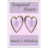 Tempered Hearts by Pamela S. Thibodeaux