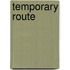 Temporary Route