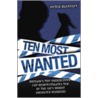 Ten Most Wanted door Peter Bleksley