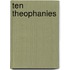 Ten Theophanies