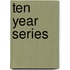Ten Year Series