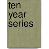 Ten Year Series door Miriam T. Timpledon