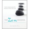 Ten Zen Seconds door Eric Maisel