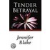 Tender Betrayal