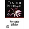 Tender Betrayal door Jennifer Blake