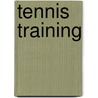 Tennis Training door W. Britt Chandler