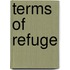 Terms Of Refuge
