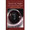 Terror By Night door Ambrose Bierce