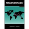 Terrorism Today by Harmon Christop