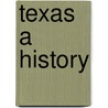 Texas A History by Connor