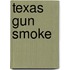 Texas Gun Smoke