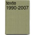 Texte 1990-2007
