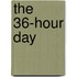 The 36-Hour Day