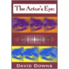The Actor's Eye door David Downs