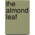 The Almond Leaf