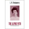 The Alpine Path door Lucy Maud Montgomery