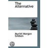 The Alternative by Muriel Morgan Gibbon