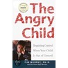 The Angry Child by Timothy Murphy
