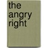 The Angry Right