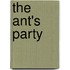 The Ant's Party