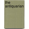The Antiquarian by Matthew Baca