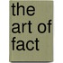 The Art Of Fact