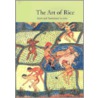 The Art Of Rice door Roy W. Hamilton