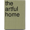 The Artful Home by Toni Sikes