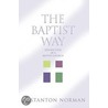 The Baptist Way by R. Stanton Norman