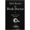 The Beak Doctor by Eric Basso