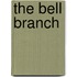 The Bell Branch