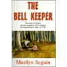 The Bell Keeper door Marilyn Seguin