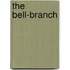 The Bell-Branch