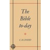 The Bible Today by C.H. Dodd