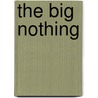The Big Nothing door Adrian Fogelin