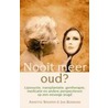 Nooit meer oud? door J. Bosmans