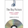 The Big Picture by Edward Jay Epstein