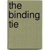 The Binding Tie door Kristina Goransson