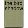 The Bird Shadow door Patrick Jennings