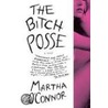 The Bitch Posse door Martha O'Connor