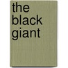 The Black Giant door James M. Day